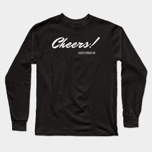 Cheers! Long Sleeve T-Shirt